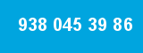 938 045 39 86
